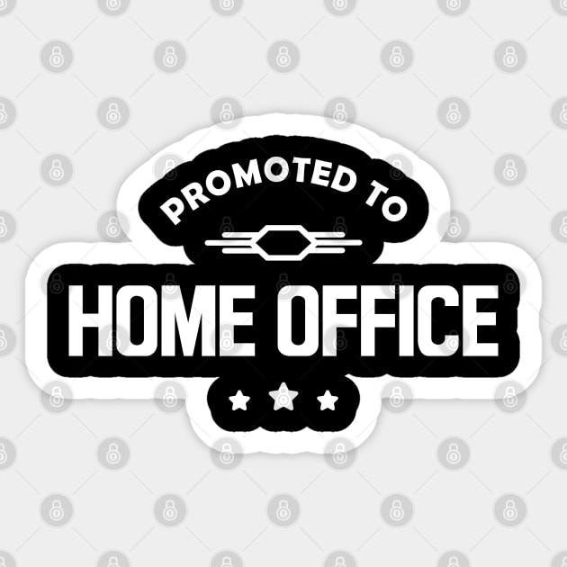 Promoted to home Office w Sticker by KC Happy Shop